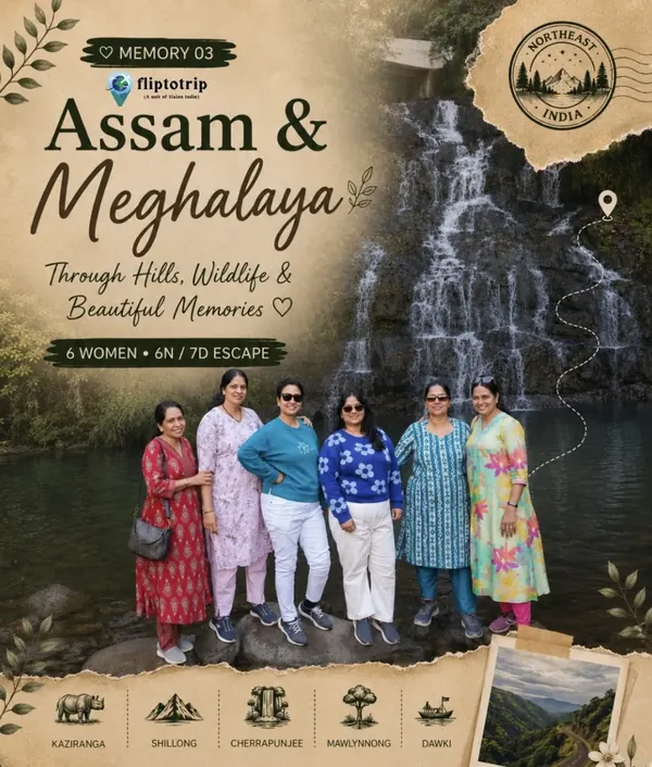 Flip To Trip travellers in Assam & Meghalaya: Six women, hills & wildlife